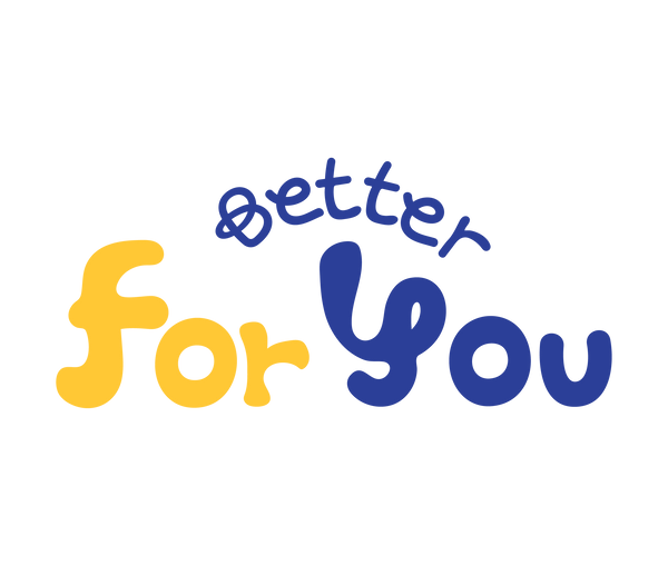 Better For You
